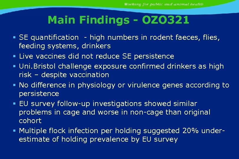Main Findings - OZO 321 § SE quantification - high numbers in rodent faeces,