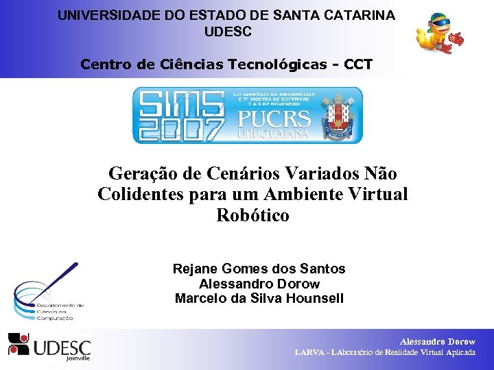 UNIVERSIDADE DO ESTADO DE SANTA CATARINA UDESC Centro de Ciências Tecnológicas - CCT Geração