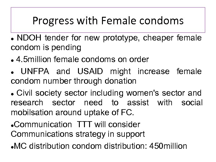 Progress with Female condoms NDOH tender for new prototype, cheaper female condom is pending