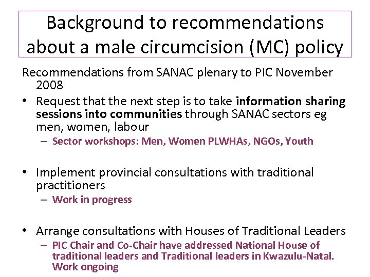 Background to recommendations about a male circumcision (MC) policy Recommendations from SANAC plenary to