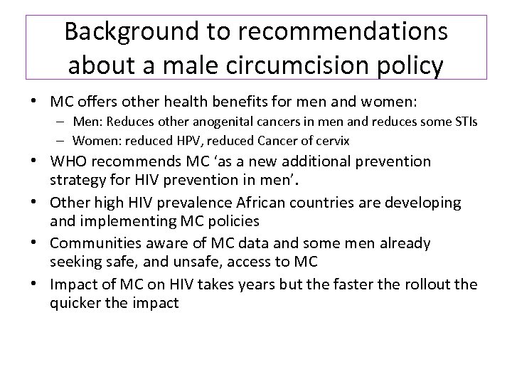 Background to recommendations about a male circumcision policy • MC offers other health benefits