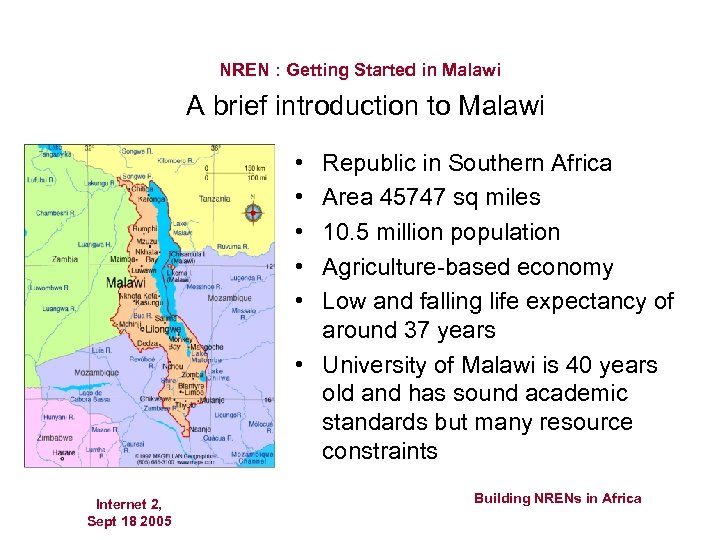 NREN : Getting Started in Malawi A brief introduction to Malawi • • •