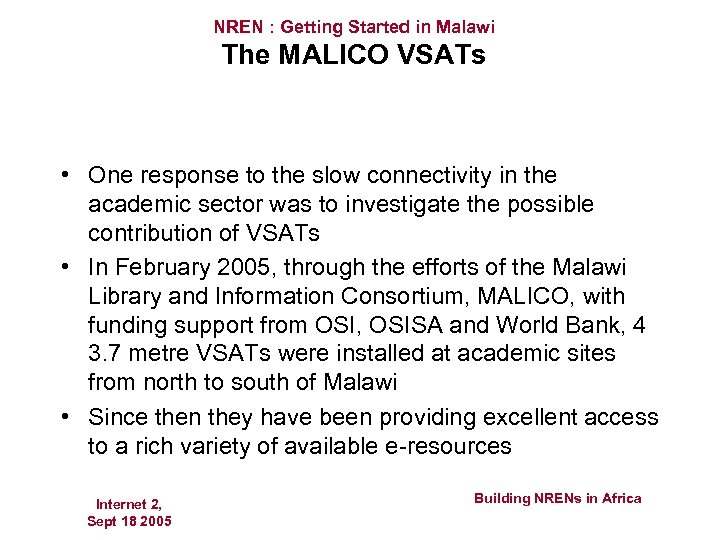 NREN : Getting Started in Malawi The MALICO VSATs • One response to the
