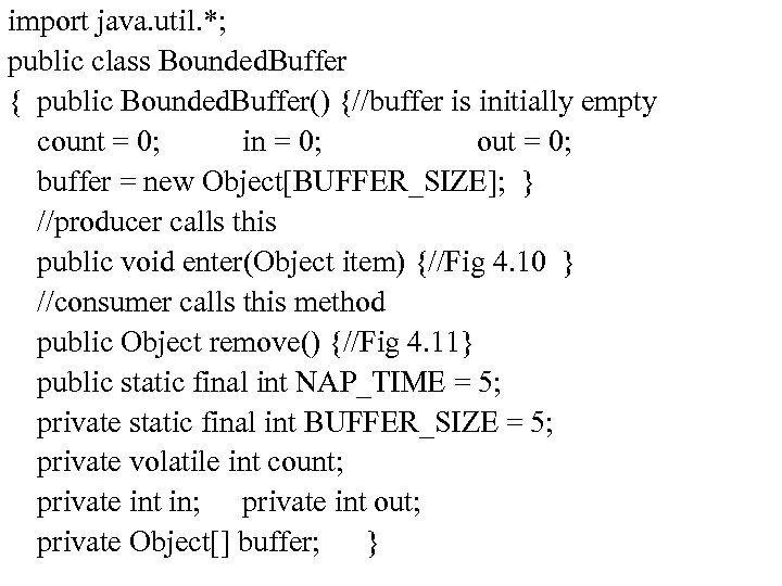 import java. util. *; public class Bounded. Buffer { public Bounded. Buffer() {//buffer is
