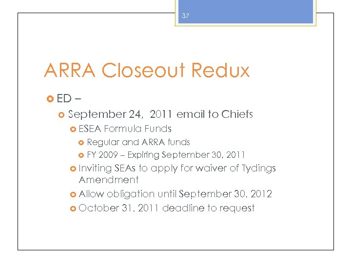 37 ARRA Closeout Redux ED – September 24, 2011 email to Chiefs ESEA Formula