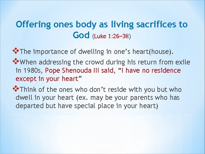 Offering ones body as living sacrifices to God (Luke 1: 26– 38) v. The