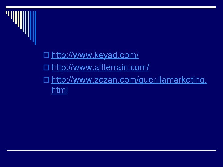 o http: //www. keyad. com/ o http: //www. altterrain. com/ o http: //www. zezan.