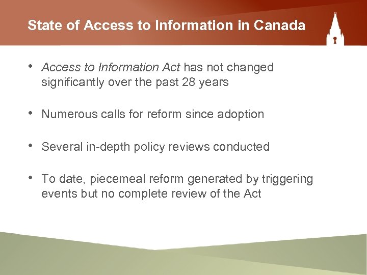 State of Access to Information in Canada • Access to Information Act has not