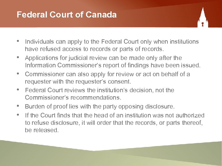Federal Court of Canada • Individuals can apply to the Federal Court only when