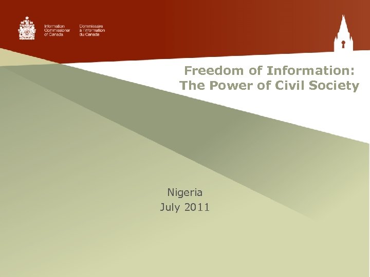 Freedom of Information: The Power of Civil Society Nigeria July 2011 