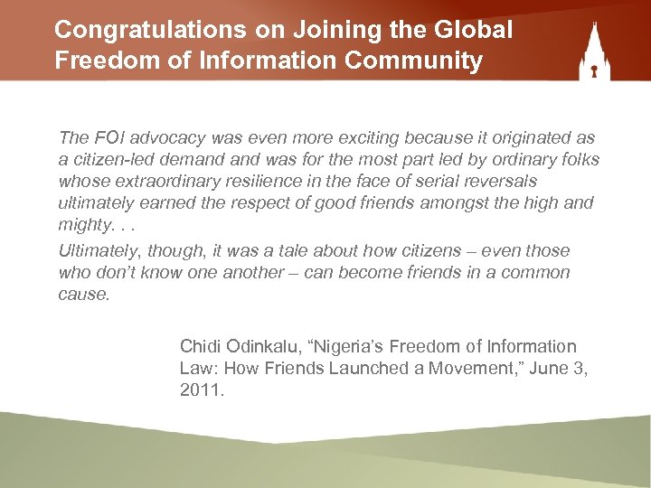 Congratulations on Joining the Global Freedom of Information Community The FOI advocacy was even