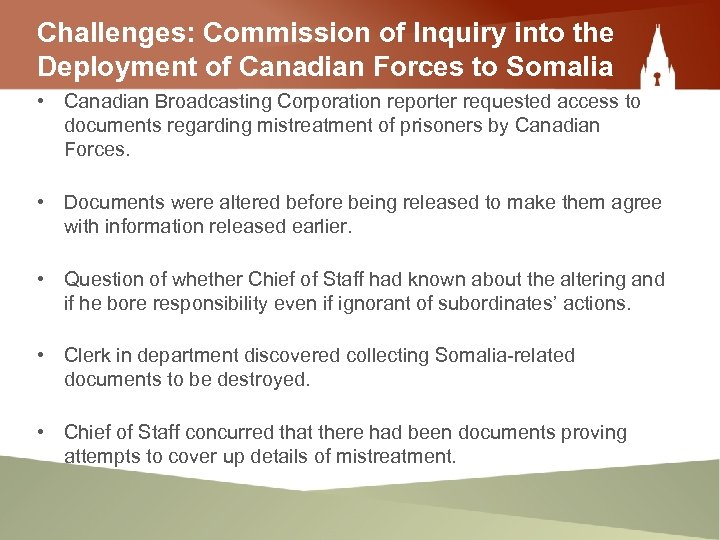Challenges: Commission of Inquiry into the Deployment of Canadian Forces to Somalia • Canadian