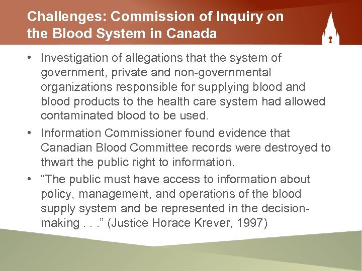 Challenges: Commission of Inquiry on the Blood System in Canada • Investigation of allegations