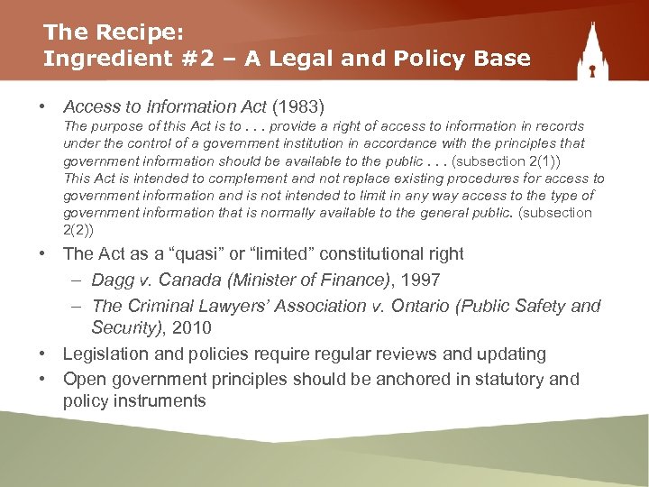 The Recipe: Ingredient #2 – A Legal and Policy Base • Access to Information