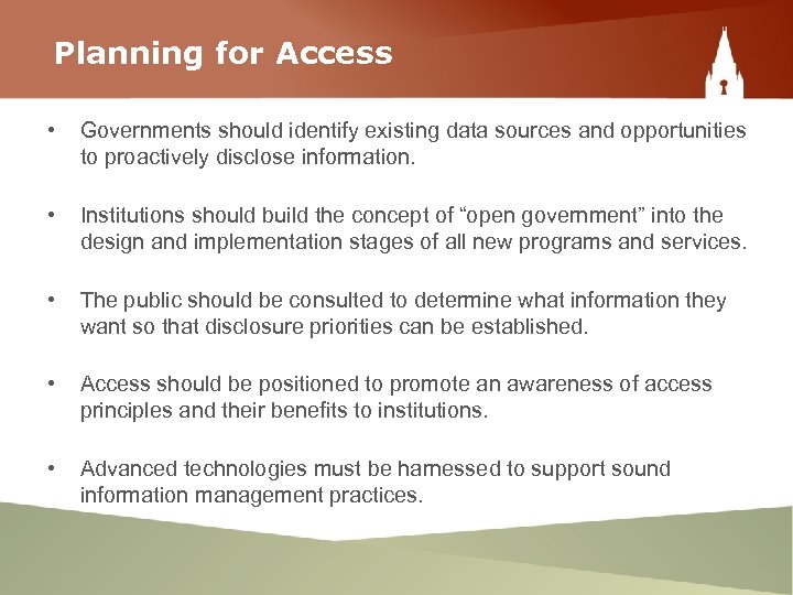 Planning for Access • Governments should identify existing data sources and opportunities to proactively