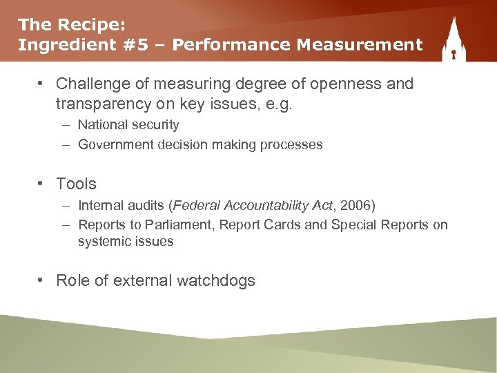 The Recipe: Ingredient #5 – Performance Measurement • Challenge of measuring degree of openness