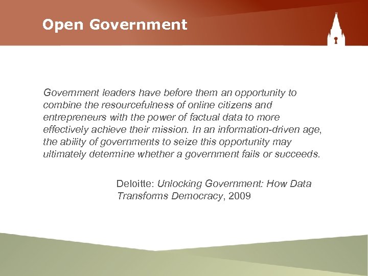 Open Government leaders have before them an opportunity to combine the resourcefulness of online