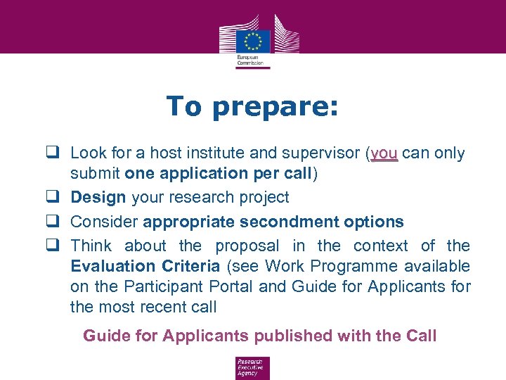 To prepare: q Look for a host institute and supervisor (you can only submit