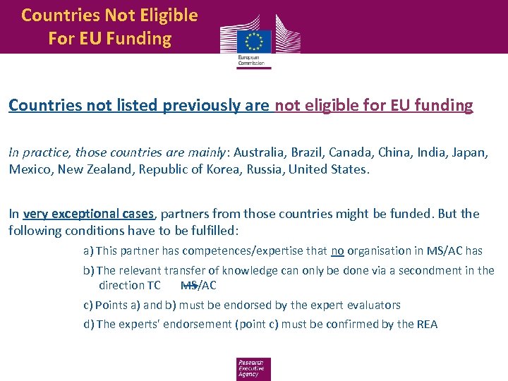 Countries Not Eligible For EU Funding Countries not listed previously are not eligible for