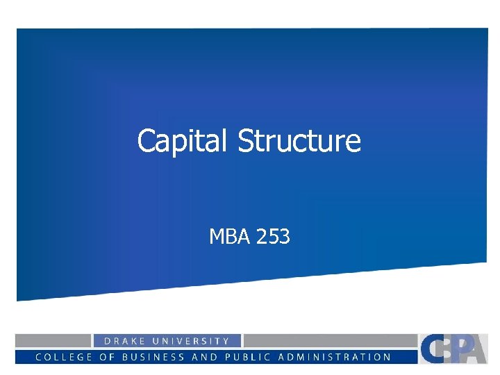 Capital Structure MBA 253 