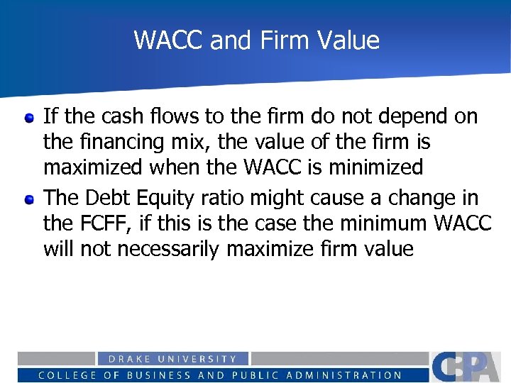WACC and Firm Value If the cash flows to the firm do not depend