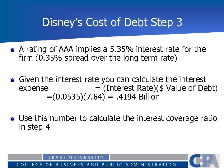 Disney’s Cost of Debt Step 3 A rating of AAA implies a 5. 35%