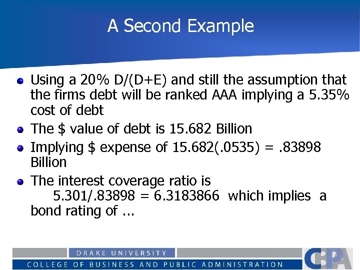 A Second Example Using a 20% D/(D+E) and still the assumption that the firms