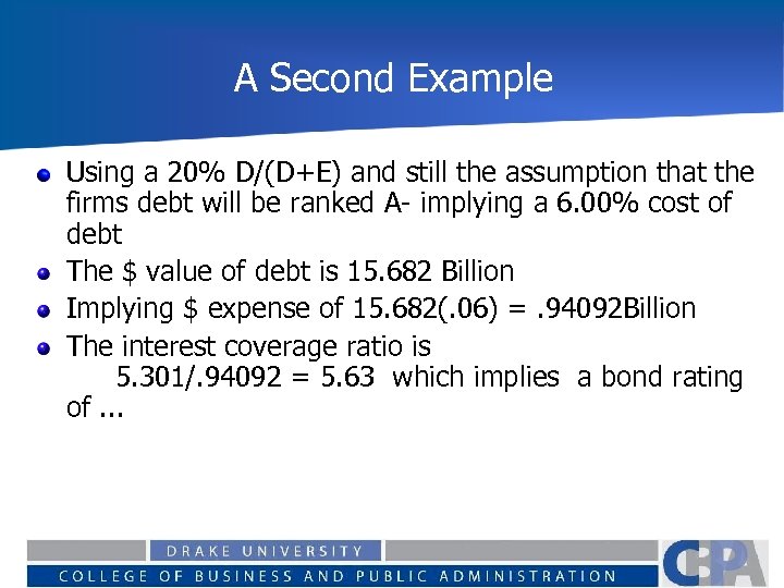 A Second Example Using a 20% D/(D+E) and still the assumption that the firms