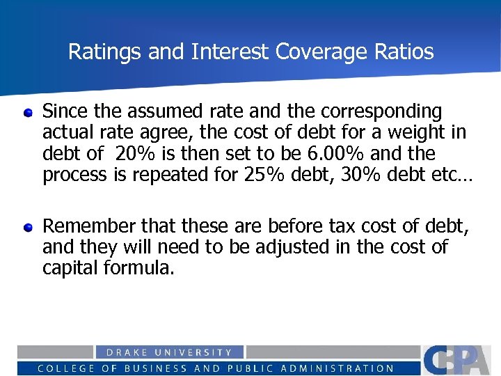 Ratings and Interest Coverage Ratios Since the assumed rate and the corresponding actual rate