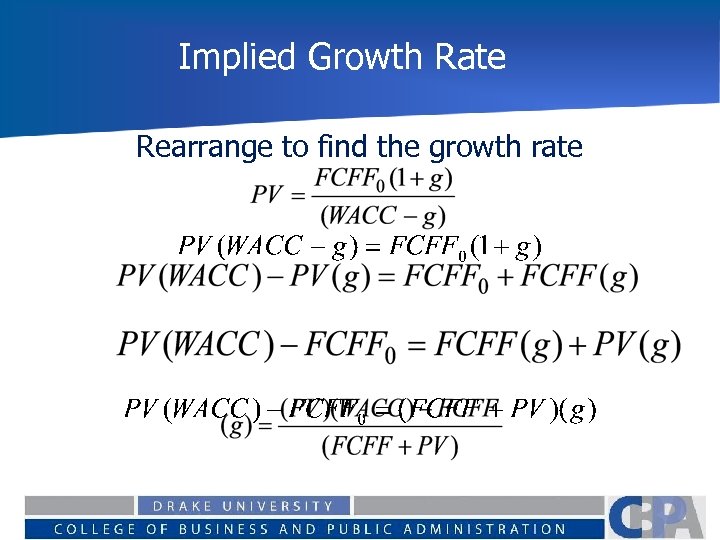 Implied Growth Rate Rearrange to find the growth rate 