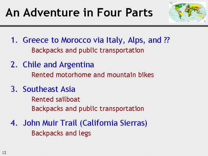 An Adventure in Four Parts 1. Greece to Morocco via Italy, Alps, and ?