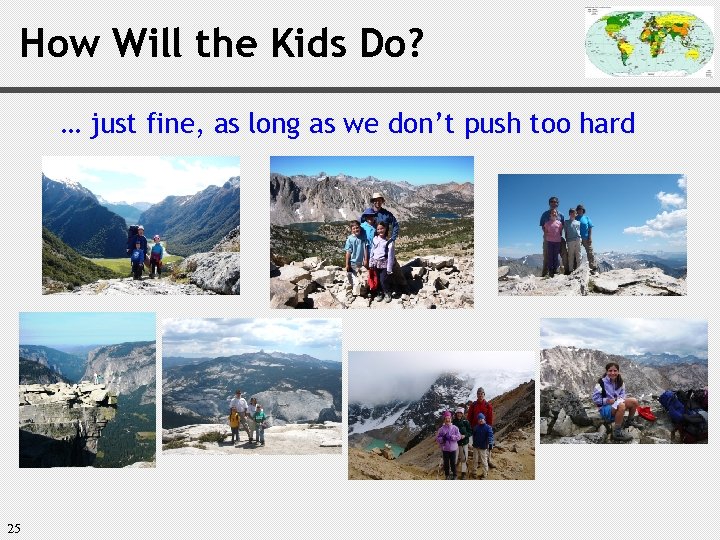 How Will the Kids Do? … just fine, as long as we don’t push