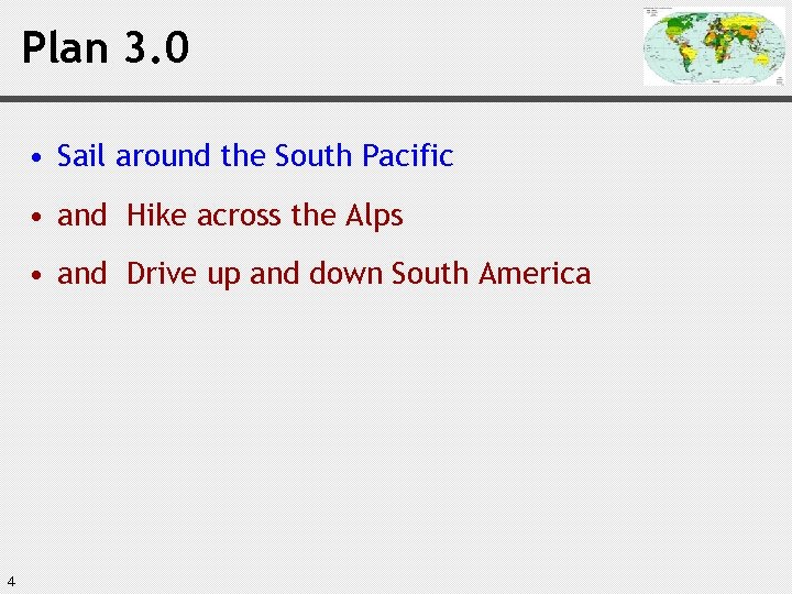 Plan 3. 0 • Sail around the South Pacific • and Hike across the