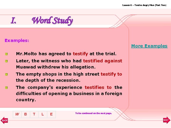 Lesson 6 – Twelve Angry Men (Part Two) I. Word Study Examples: More Examples