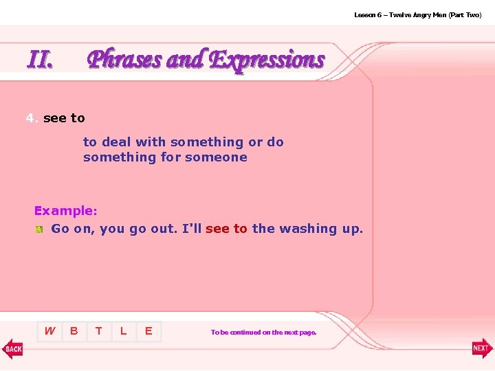 Lesson 6 – Twelve Angry Men (Part Two) II. Phrases and Expressions 4. see