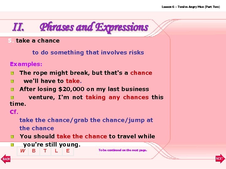 Lesson 6 – Twelve Angry Men (Part Two) II. Phrases and Expressions 5. take