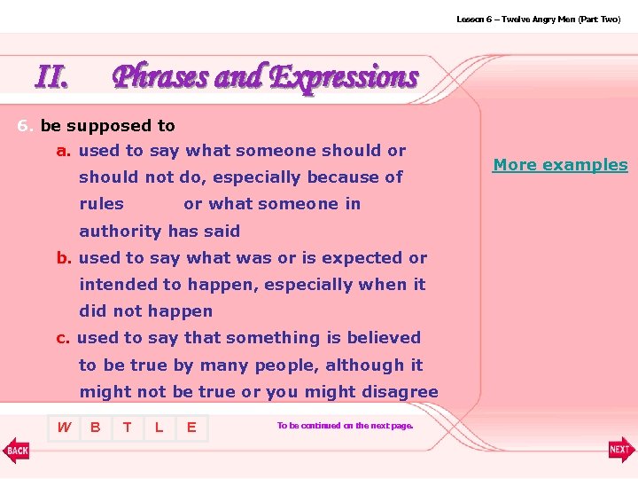 Lesson 6 – Twelve Angry Men (Part Two) II. Phrases and Expressions 6. be