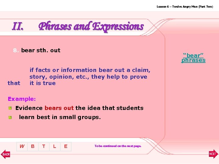 Lesson 6 – Twelve Angry Men (Part Two) II. Phrases and Expressions 8. bear