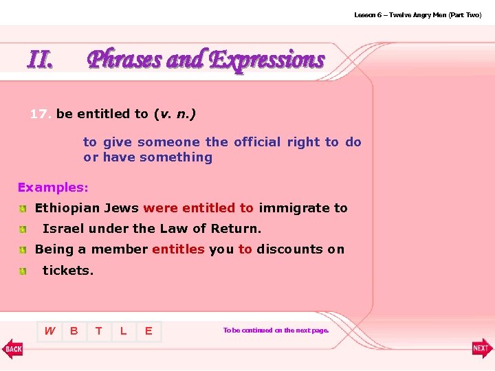 Lesson 6 – Twelve Angry Men (Part Two) II. Phrases and Expressions 17. be