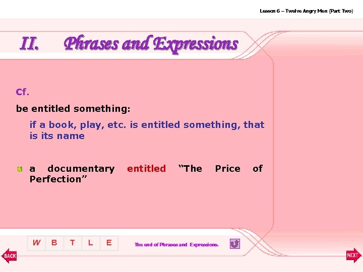 Lesson 6 – Twelve Angry Men (Part Two) II. Phrases and Expressions Cf. be