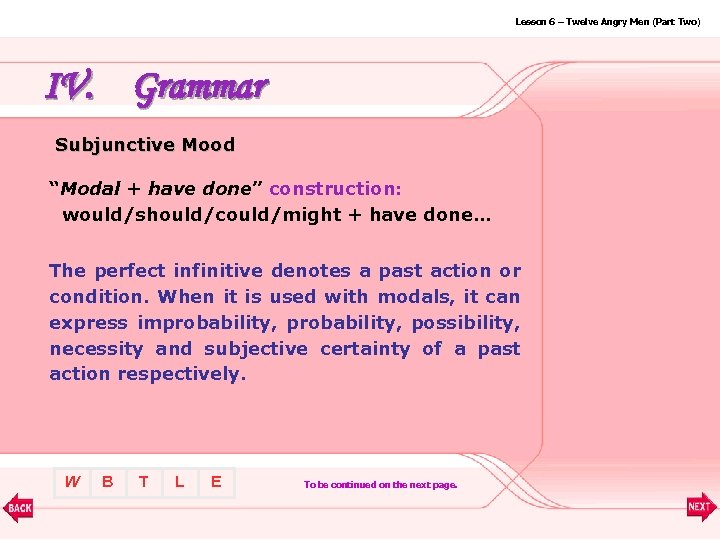 Lesson 6 – Twelve Angry Men (Part Two) IV. Grammar Subjunctive Mood “Modal +