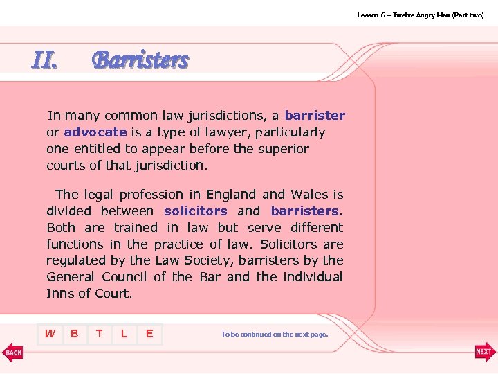 Lesson 6 – Twelve Angry Men (Part two) II. Barristers In many common law