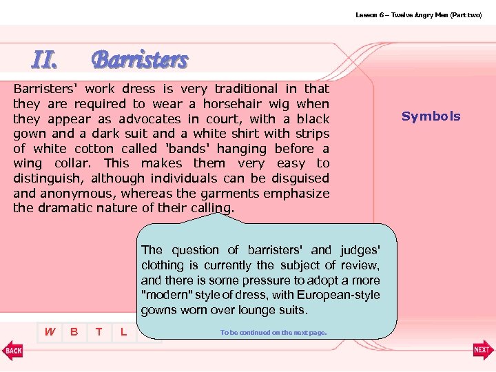 Lesson 6 – Twelve Angry Men (Part two) II. Barristers' work dress is very