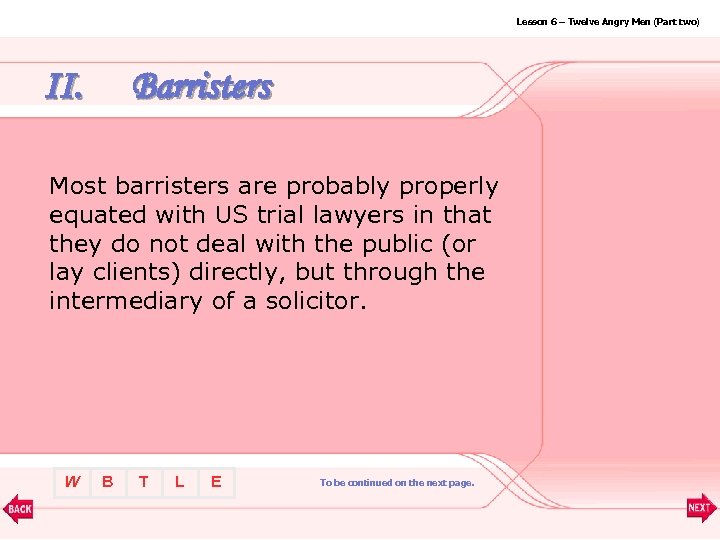 Lesson 6 – Twelve Angry Men (Part two) II. Barristers Most barristers are probably