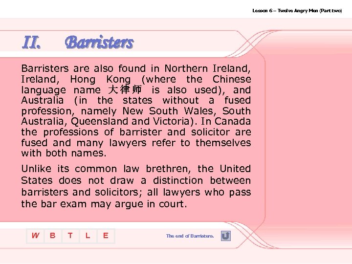 Lesson 6 – Twelve Angry Men (Part two) II. Barristers are also found in