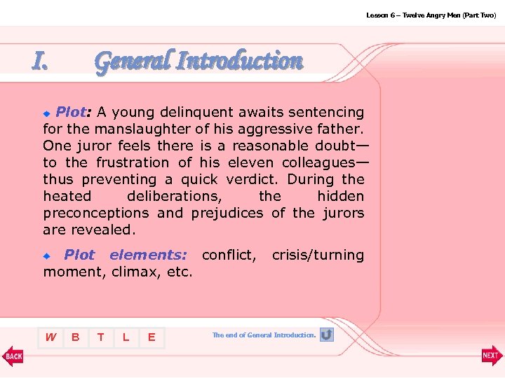Lesson 6 – Twelve Angry Men (Part Two) I. General Introduction Plot: A young