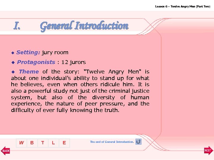 Lesson 6 – Twelve Angry Men (Part Two) I. General Introduction u Setting: jury