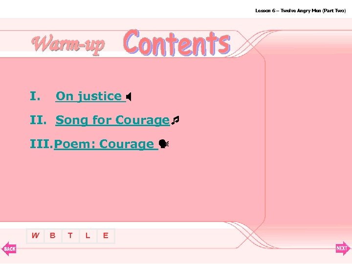 Lesson 6 – Twelve Angry Men (Part Two) Warm-up I. On justice II. Song