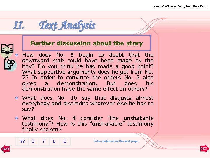 Lesson 6 – Twelve Angry Men (Part Two) II. Text Analysis Further discussion about