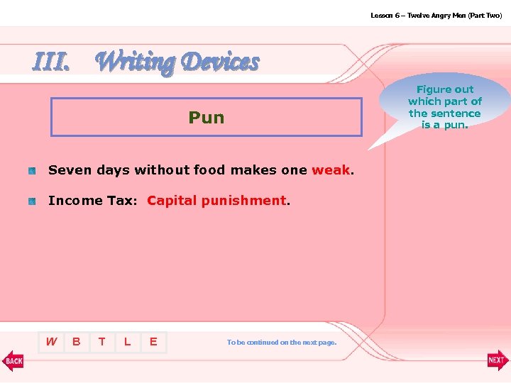 Lesson 6 – Twelve Angry Men (Part Two) III. Writing Devices Figure out which